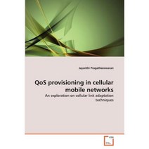Qos Provisioning in Cellular Mobile Networks Paperback, VDM Verlag