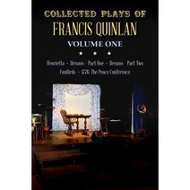 Collected Plays of Francis Quinlan: Henrietta Dreams Part One and Two Funbirds and 1776 the Peace Conference Paperback, Bardarts