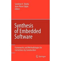 Synthesis of Embedded Software: Frameworks and Methodologies for Correctness by Construction Hardcover, Springer