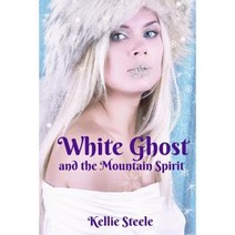 White Ghost and the Mountain Spirit Paperback, Createspace Independent Publishing Platform