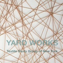 Yard Works: Textile Study Group of New York Paperback, Createspace Independent Publishing Platform