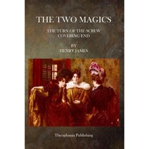 The Two Magics: The Turn of the Screw Covering End Paperback, Createspace Independent Publishing Platform