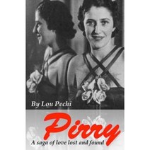 Pirry: A Saga of Love Lost and Found Paperback, Createspace Independent Publishing Platform