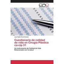 Cuestionario de Calidad de Vida En Cirugia Plastica CA-Cip 31 Paperback, Editorial Academica Espanola