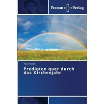 Predigten Quer Durch Das Kirchenjahr Paperback, Fromm Verlag