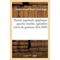 Hernie Inguinale Epiploique Gauche Insolite Operation Suivie de Guerison Paperback, Hachette Livre Bnf