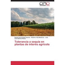 Tolerancia a Sequia En Plantas de Interes Agricola Paperback, Eae Editorial Academia Espanola