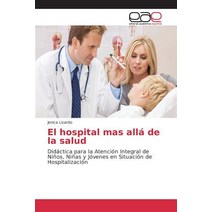 El Hospital Mas Alla de La Salud Paperback, Editorial Academica Espanola