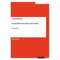 Deutschland ALS Bund Und Lander Paperback, Grin Publishing