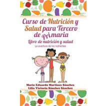 Curso de Nutricion y Salud Para Tercero de Primaria Hardcover, Palibrio