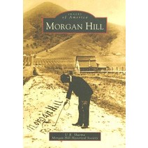 Morgan Hill Paperback, Arcadia Publishing (SC)