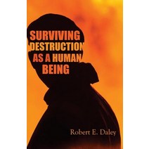 Surviving Destruction as a Human Being Paperback, Larry Czerwonka Company