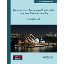 Computerised Accounting Practice Set Using Xero Online Accounting: Australian Edition Paperback, Esstee Books
