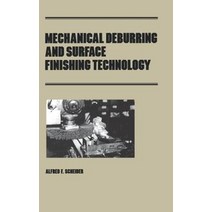 Mechanical Deburring and Surface Finishing Technology Hardcover, CRC Press