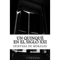 Un Quinque En El Siglo XXI Paperback, Createspace Independent Publishing Platform