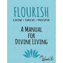 Flourish: Grow Thrive Prosper Paperback, Success Blueprint