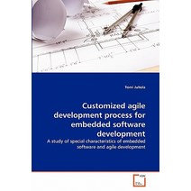 Customized Agile Development Process for Embedded Software Development Paperback, VDM Verlag