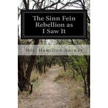 The Sinn Fein Rebellion as I Saw It Paperback, Createspace Independent Publishing Platform