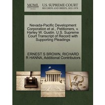 Nevada-Pacific Development Corporation et al. Petitioners V. Harley W. Gustin. U.S. Supreme Court Tr..., Gale Ecco, U.S. Supreme Court Records