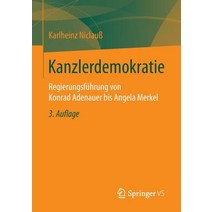 Kanzlerdemokratie: Regierungsfuhrung Von Konrad Adenauer Bis Angela Merkel, Springer vs