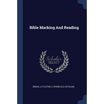 Bible Marking and Reading Paperback, Sagwan Press