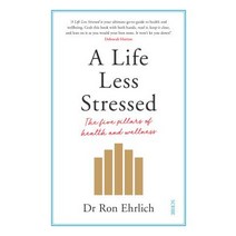 A Life Less Stressed: The Five Pillars of Health and Wellness Paperback, Scribe Us