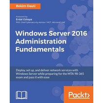 Windows Server 2016 Administration Fundamentals, Packt Publishing