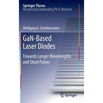 Gan-Based Laser Diodes: Towards Longer Wavelengths and Short Pulses Hardcover, Springer