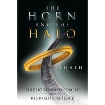 The Horn and the Halo: Thath Paperback, iUniverse