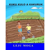 Kuku Kulo a Kakuruk Paperback, Leju Moga