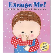 Excuse Me!: A Little Book of Manners:Lift-The-Flap Book, Price Stern Sloan