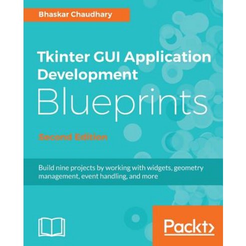 Tkinter GUI Application Development Blueprints Second Edition Paperback ...