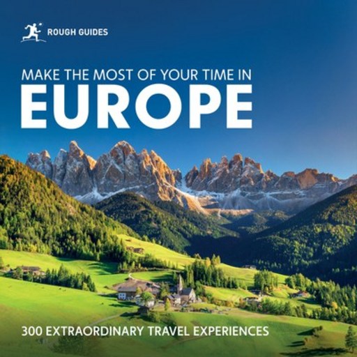(영문도서)Rough Guides Make the Most of Your Time in Europe: 300 Extraordinary Travel Expe..., Paperback