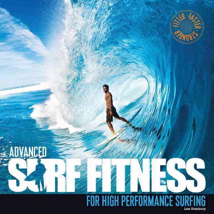 Advanced Surf Fitness for High Performance Surfing, Orca Publications Ltd Newquay