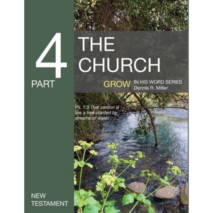 The Church: Grow in His Word Series Paperback, Independently Published