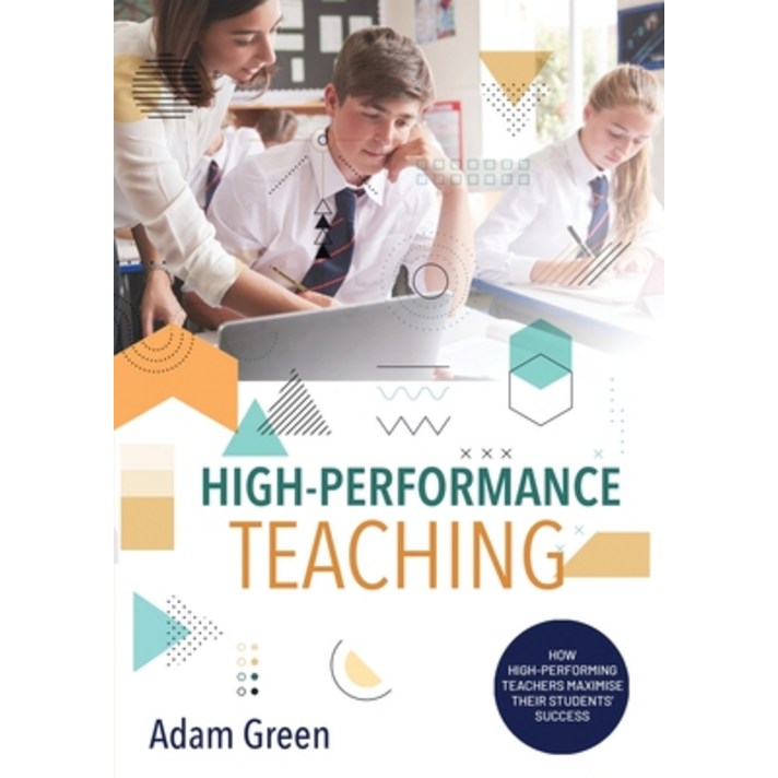 High Performance Teaching Paperback, Adam Green