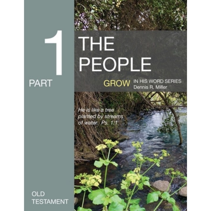 The People: Grow in His Word Series Paperback, Independently Published
