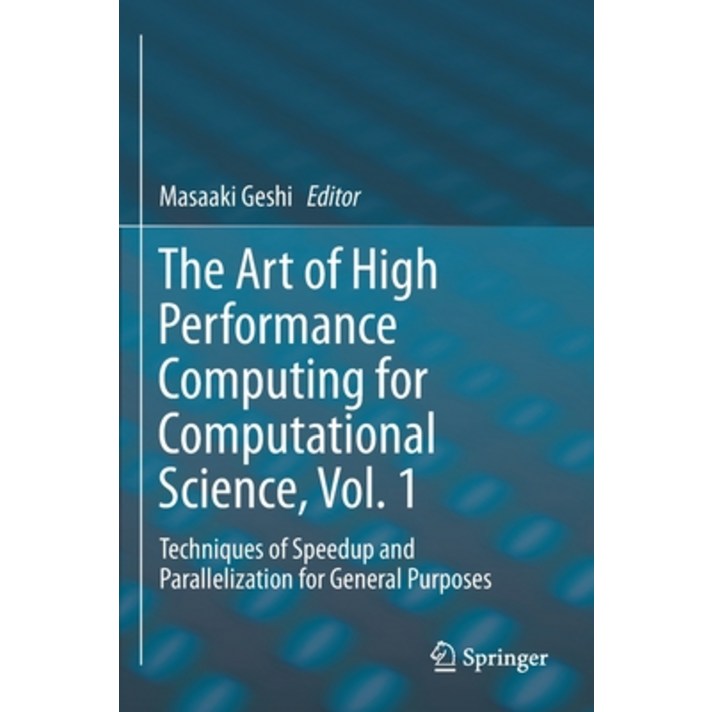 The Art of High Performance Computing for Computational Science Vol. 1: Techniques of Speedup and P... Paperback, Springer