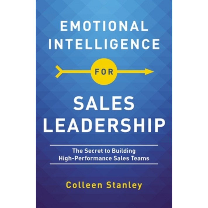 Emotional Intelligence for Sales Leadership: The Secret to Building High-Performance Sales Teams Paperback, HarperCollins Leadership