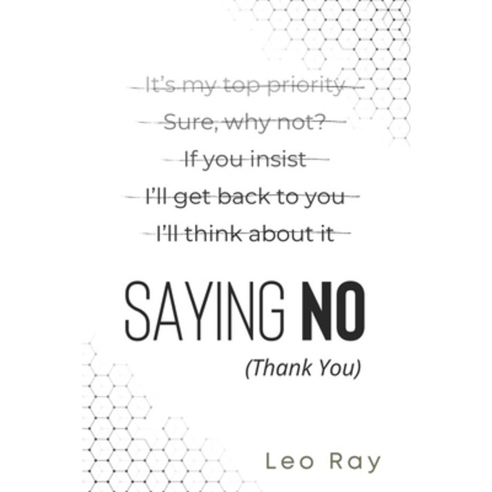 Saying No (Thank You): Learn the Essential High Performance Skill Stop People Pleasing and Live Lif... Paperback, Independently Published
